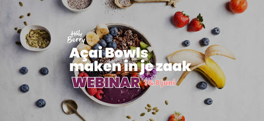 WEBINAR: Açai Bowls maken in je zaak (1 & 22 juni)